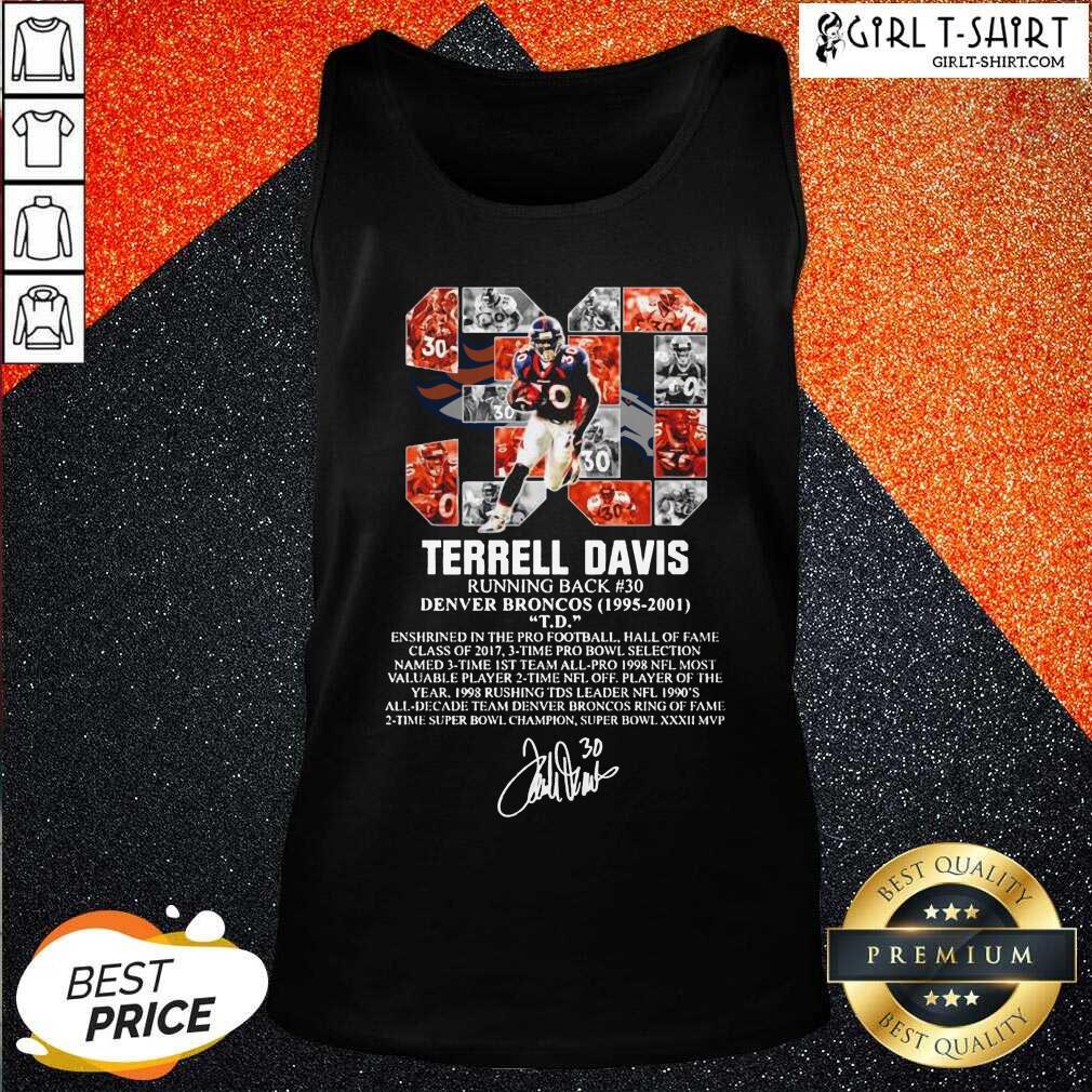 Better 30 Terrell Davis Running Back Denver Broncos 1995 2001 Signature Shirt - Image 3