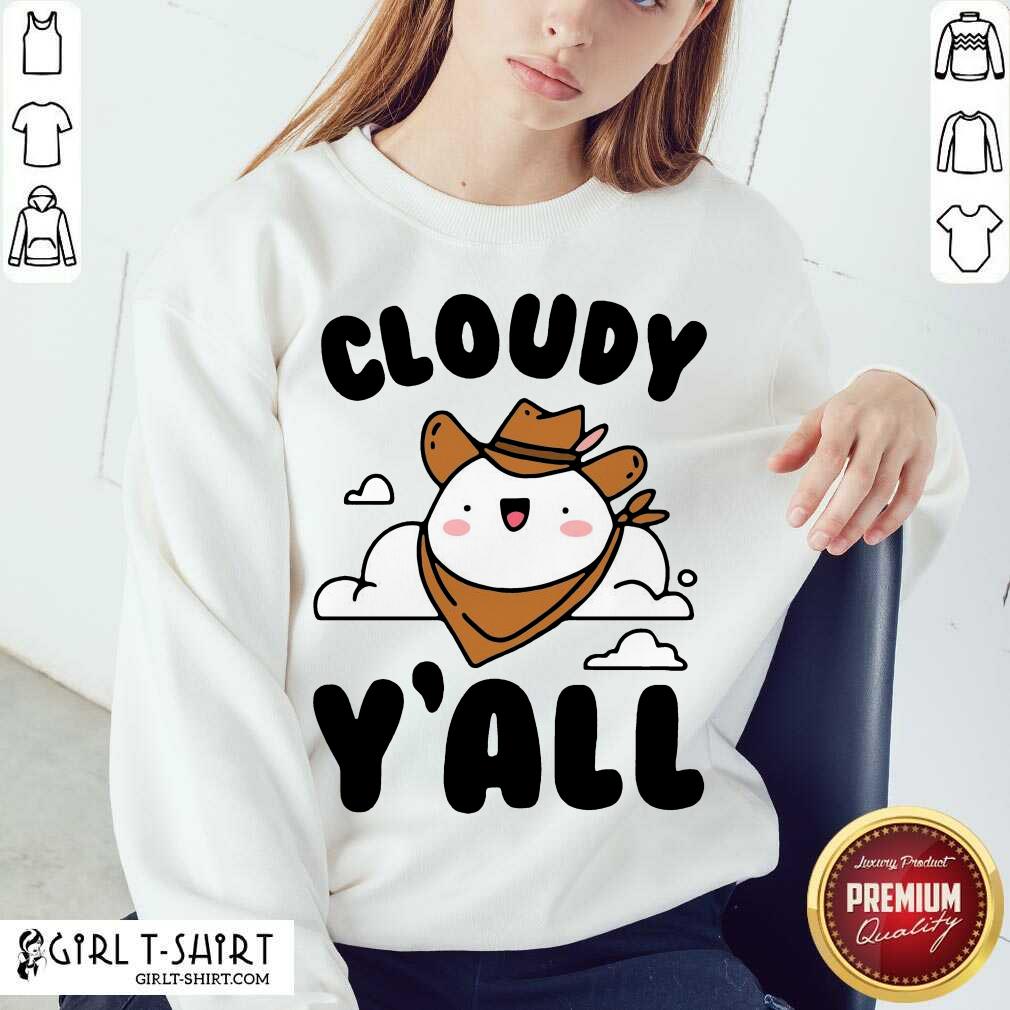 Better Cloudy Yall Shirt - Image 4
