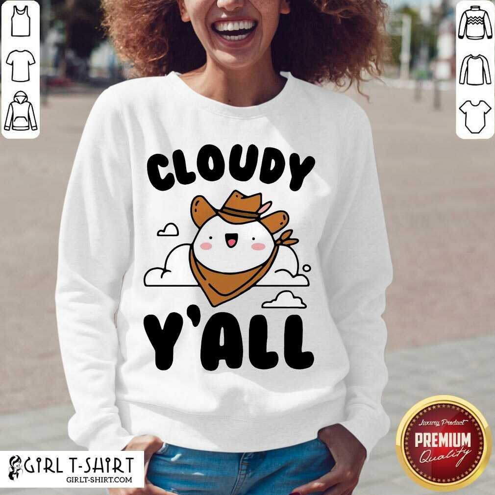Better Cloudy Yall Shirt - Image 2
