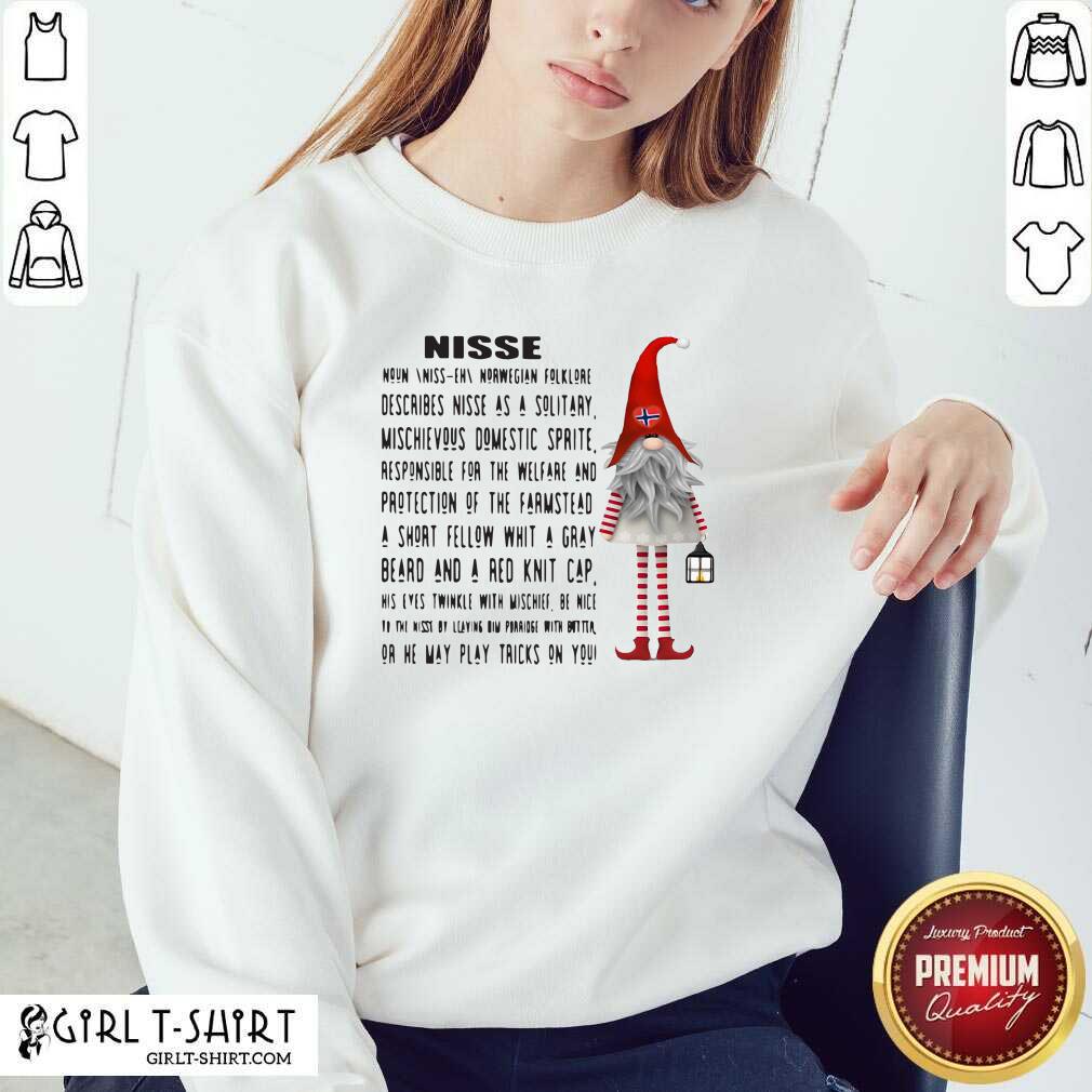Better Gnome Nisse Noun Norwegian Folklore Describes Nisse As A Solitary Shirt - Image 4