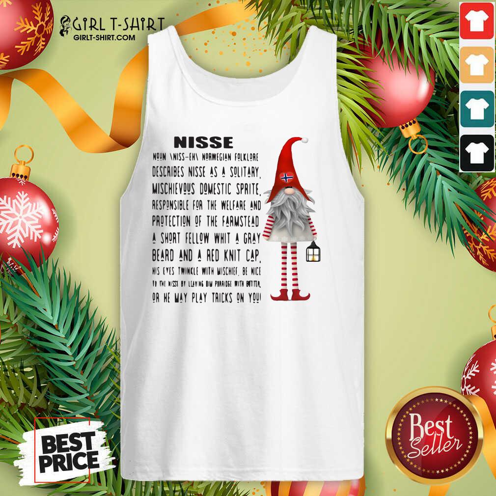 Better Gnome Nisse Noun Norwegian Folklore Describes Nisse As A Solitary Shirt - Image 3
