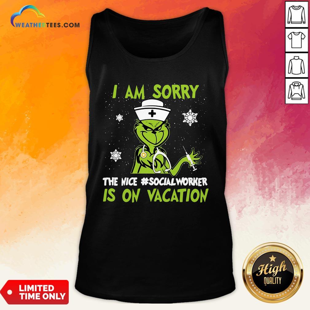 Better Grinch Nurse I Am Sorry The Nice Socialworker Is On Vacation Christmas Shirt - Image 3