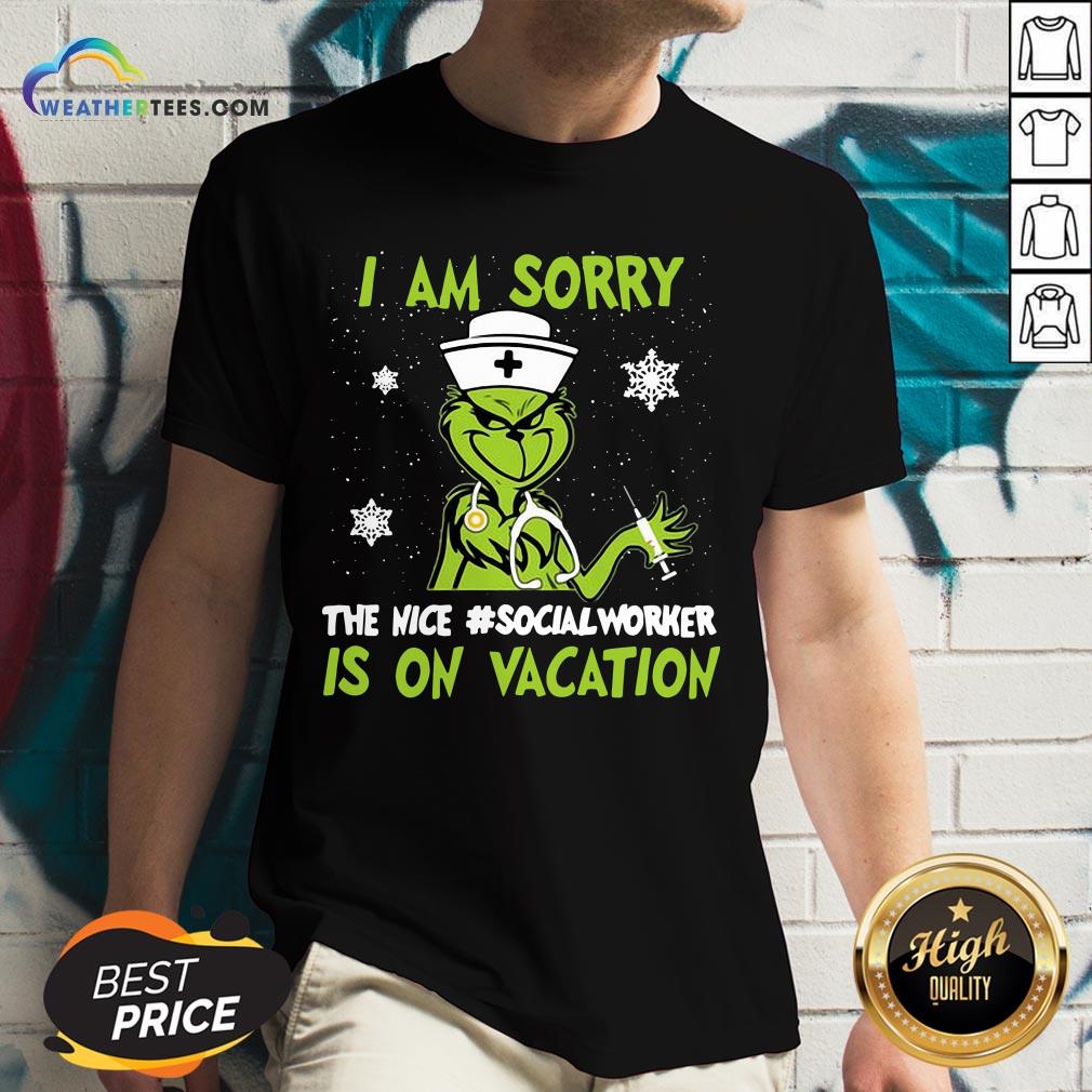 Better Grinch Nurse I Am Sorry The Nice Socialworker Is On Vacation Christmas Shirt - Image 2
