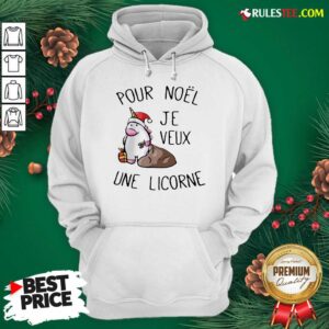 Alternative view of Better Pour Noel Je Veux Une Licorne Shirt