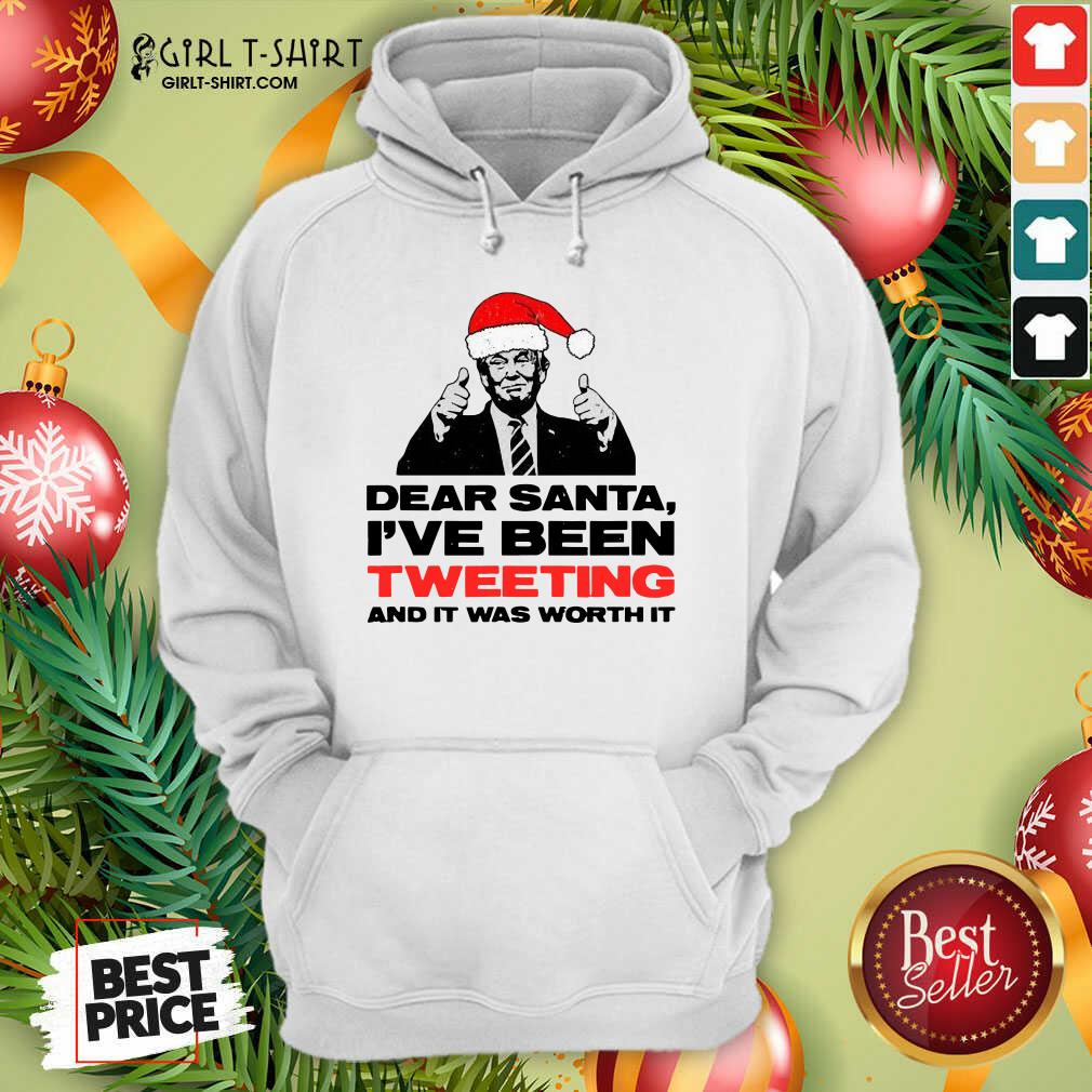 Better Trump Dear Santa I’ve Been Tweeting And It Was Worth It Ugly Christmas T-shirt - Image 2