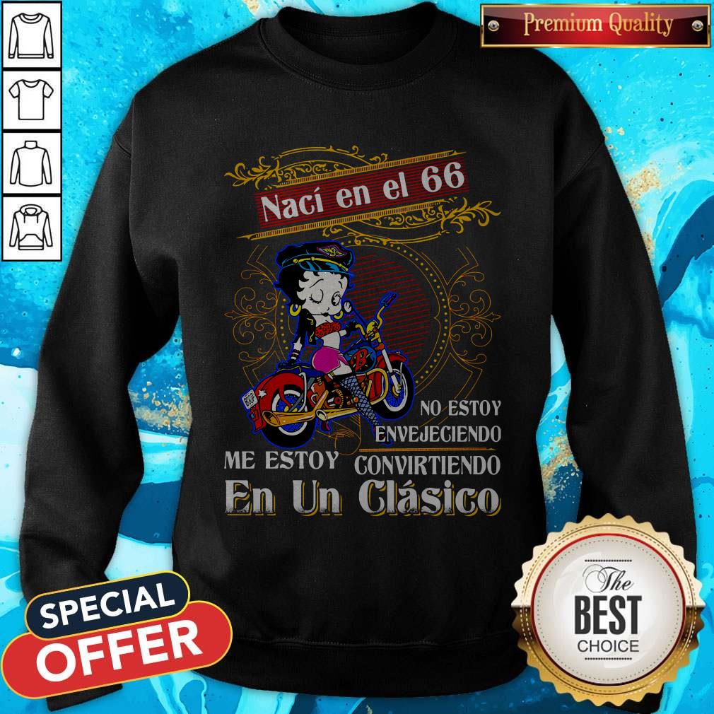 Betty Boop Naci En El 66 No Estoy Envejeciendo Me Story Convirteiendo En Un Clasico Shirt - Image 5