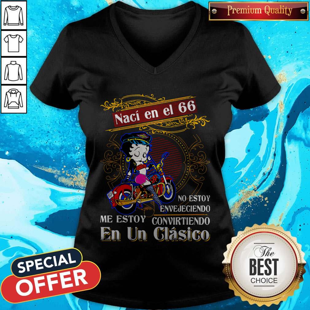 Betty Boop Naci En El 66 No Estoy Envejeciendo Me Story Convirteiendo En Un Clasico Shirt - Image 3