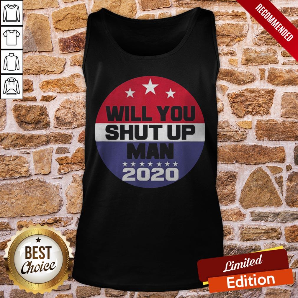 Biden To Trump Will You Shut Up Man Funny Political Debate Shirt - Image 3