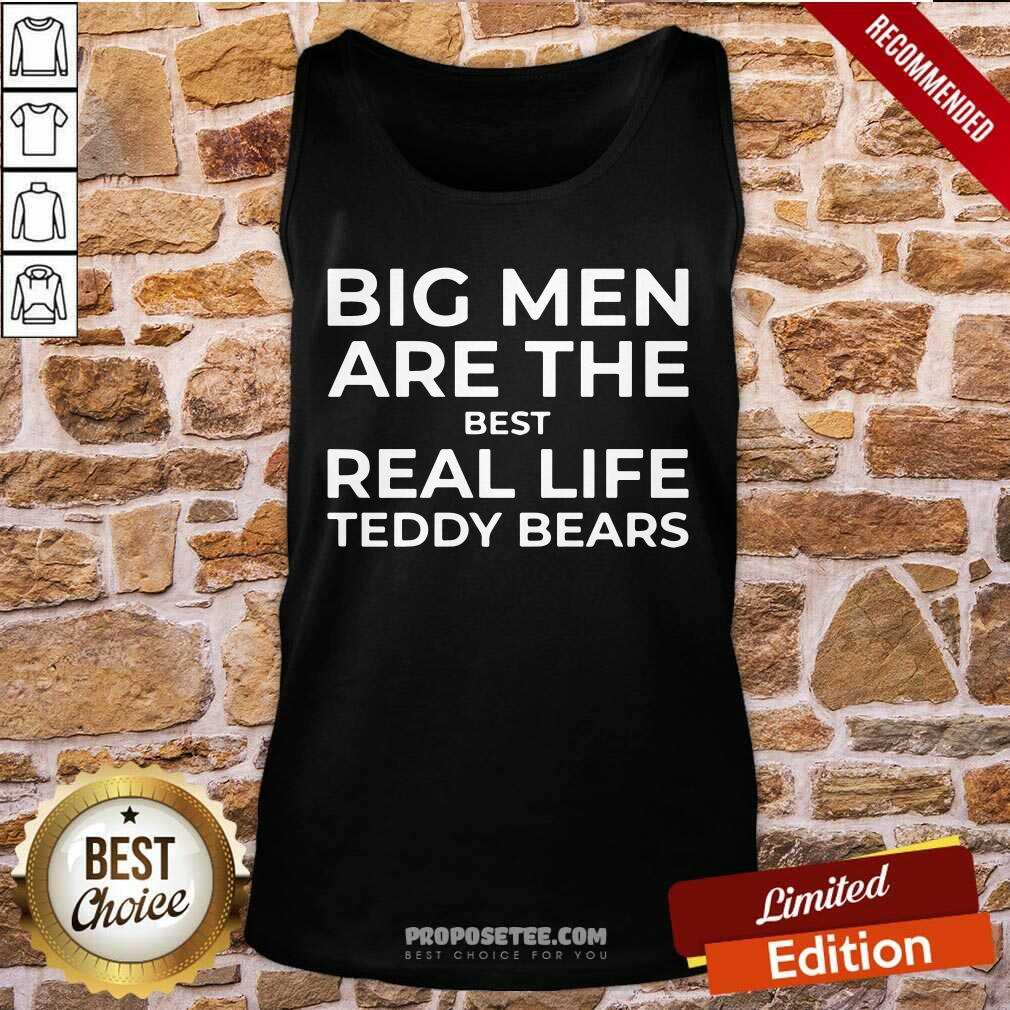 Big Men Are The Best Real Life Teddy Bears Shirt - Image 4