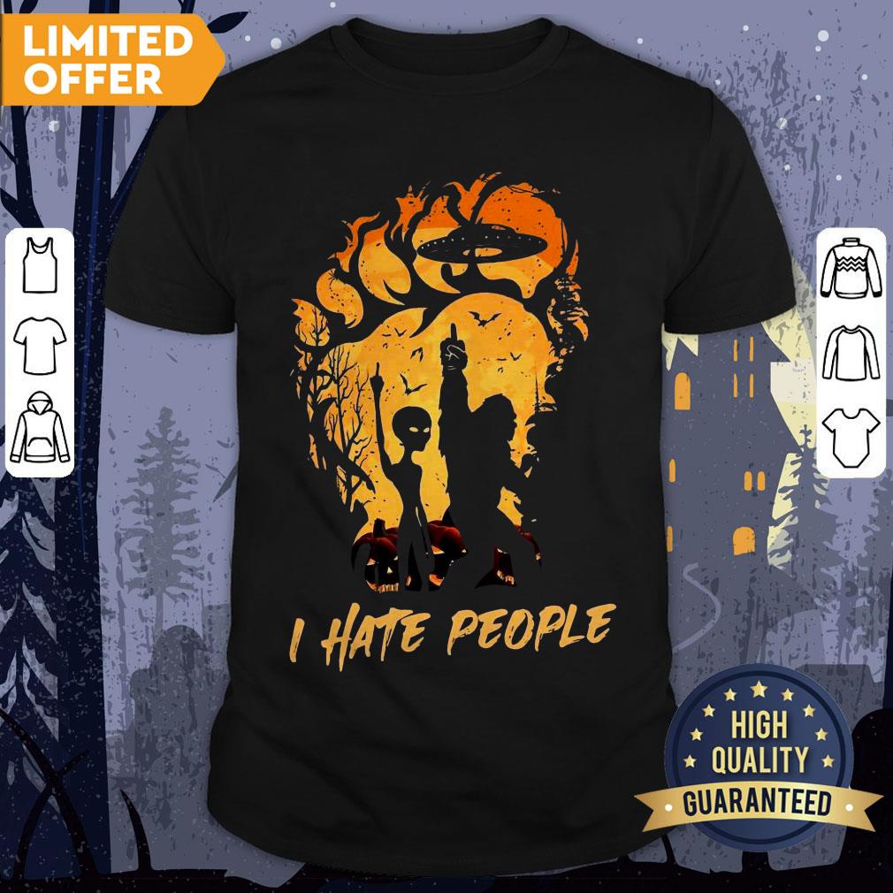 Bigfoot And Alien I Hate People Halloween Shirt