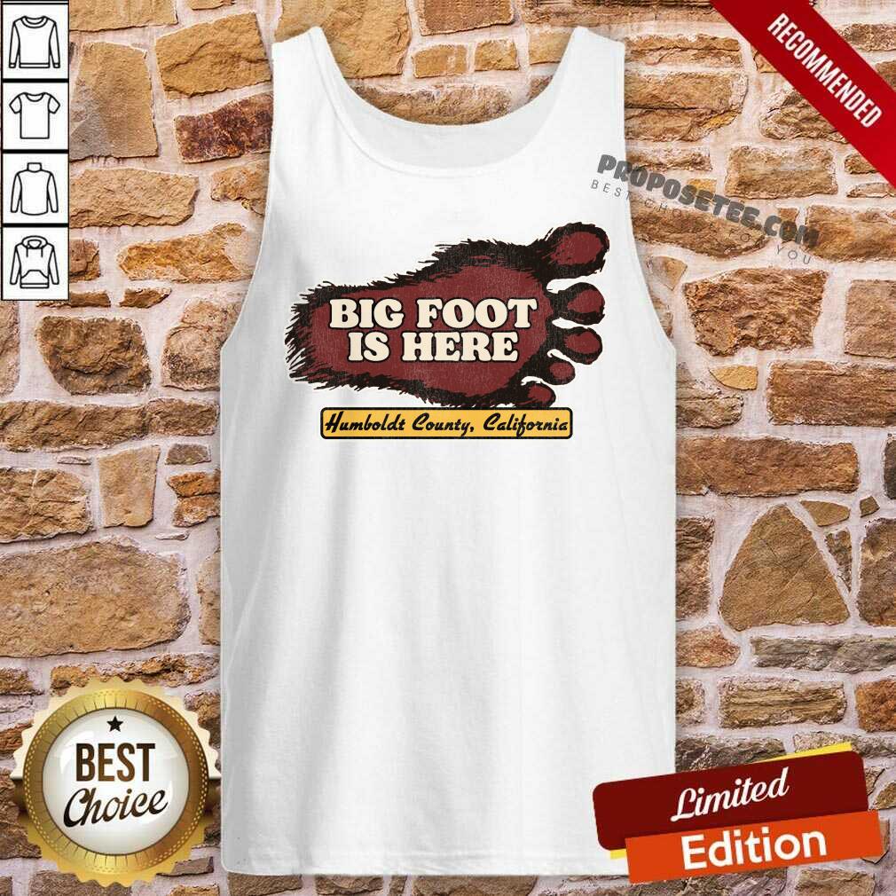 Bigfoot Is Here Humboldt County California Shirt - Image 2