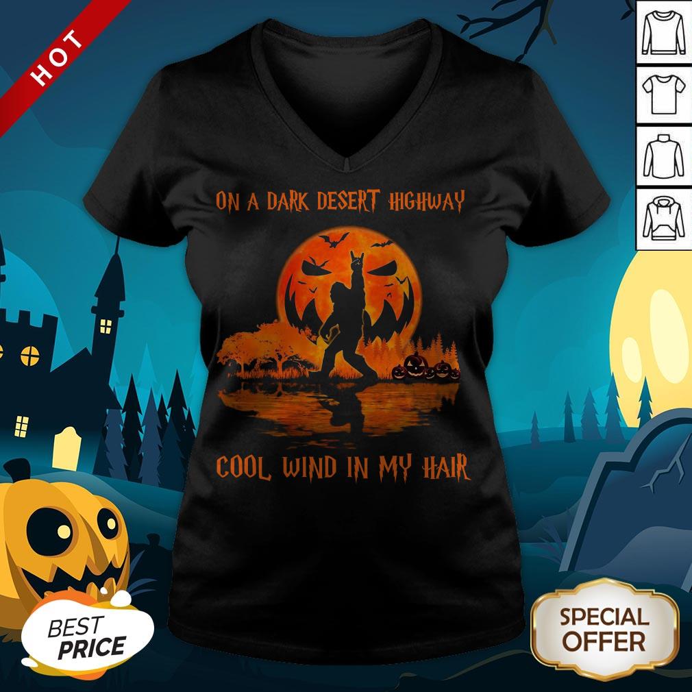 Bigfoot On A Dark Desert Highway Cool Wind In My Hair Halloween Shirt - Image 3