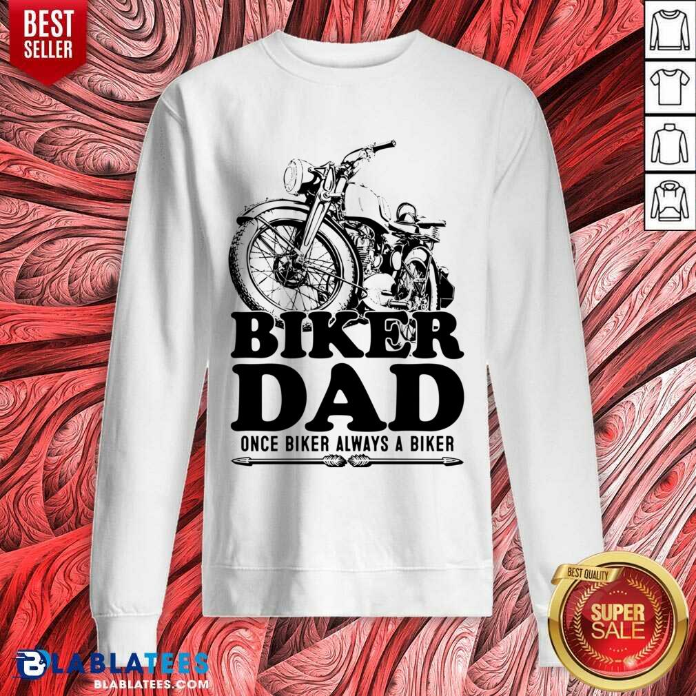 Biker Dad Once Biker Alway A Biker Shirt - Image 4