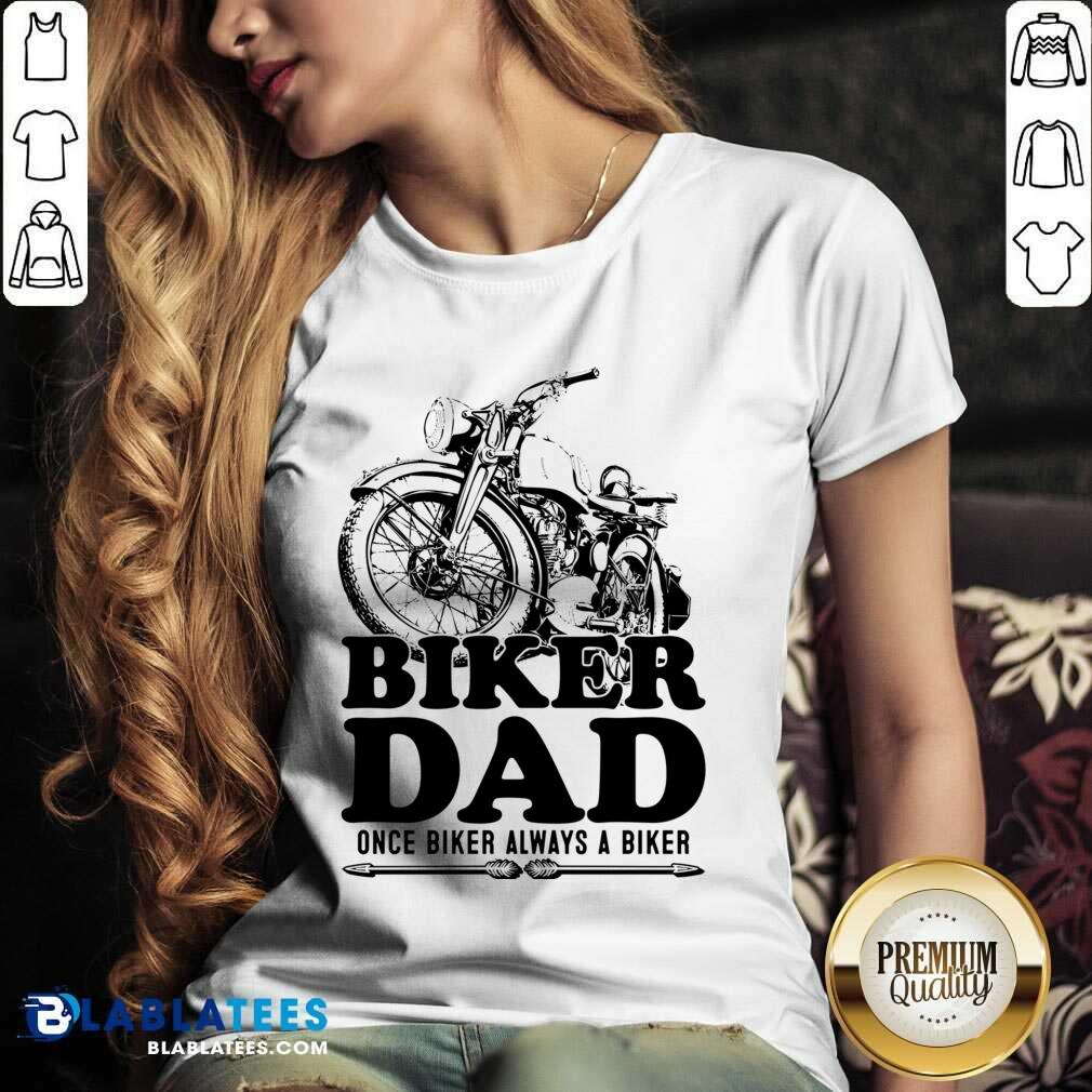 Biker Dad Once Biker Alway A Biker Shirt - Image 2