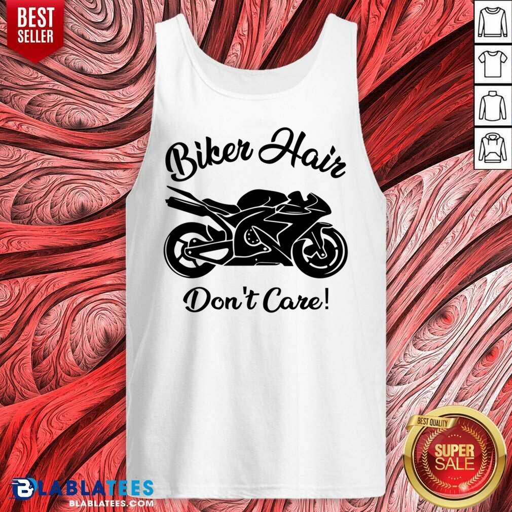 Biker Hair Don't Care Shirt - Image 4