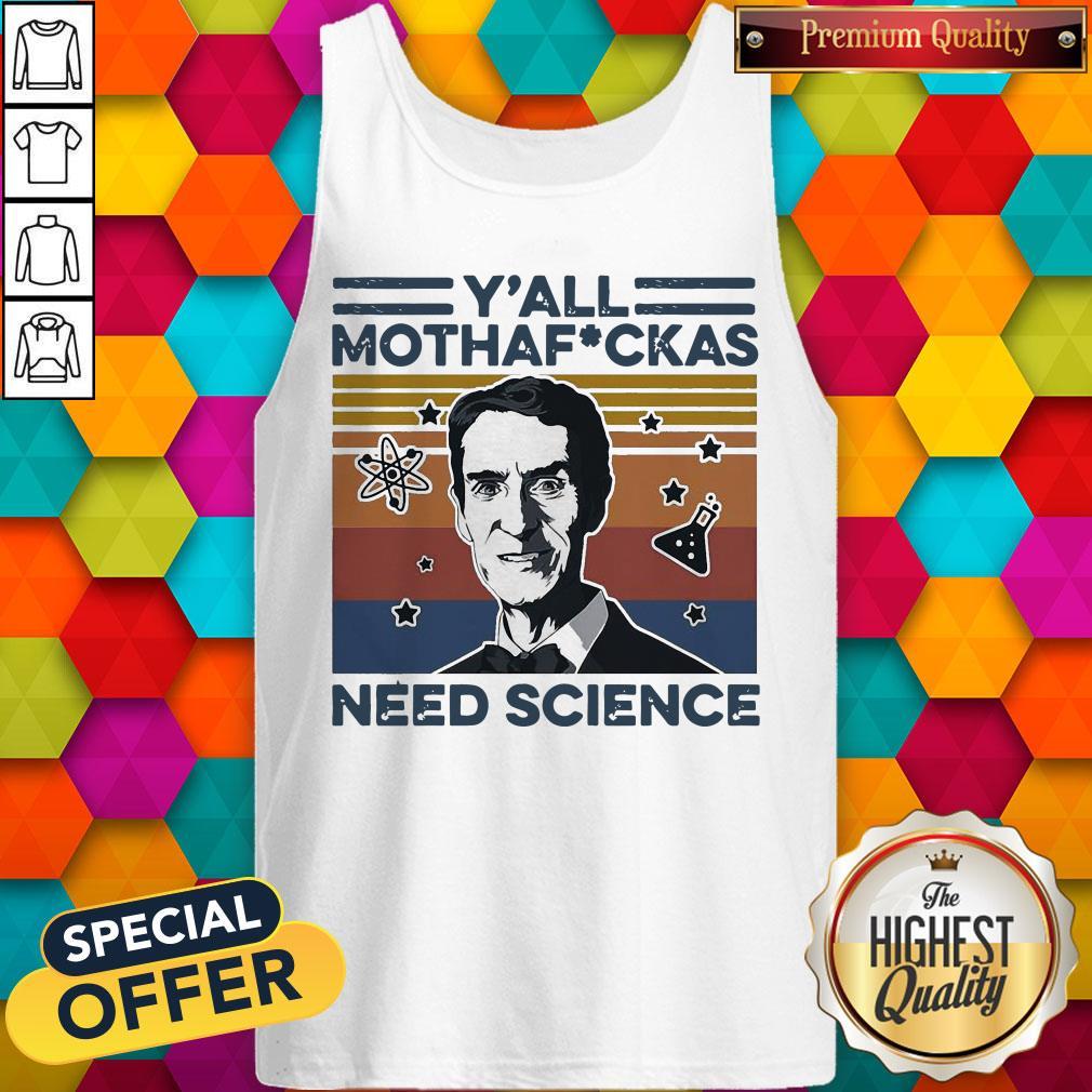 Bill Nye Y’all Mothafuckas Need Science Vintage Shirt - Image 4