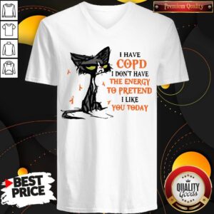 Alternative view of Black Cat I Have Copd I Don’t Have The Energy To Pretend I Like You Today Shirt