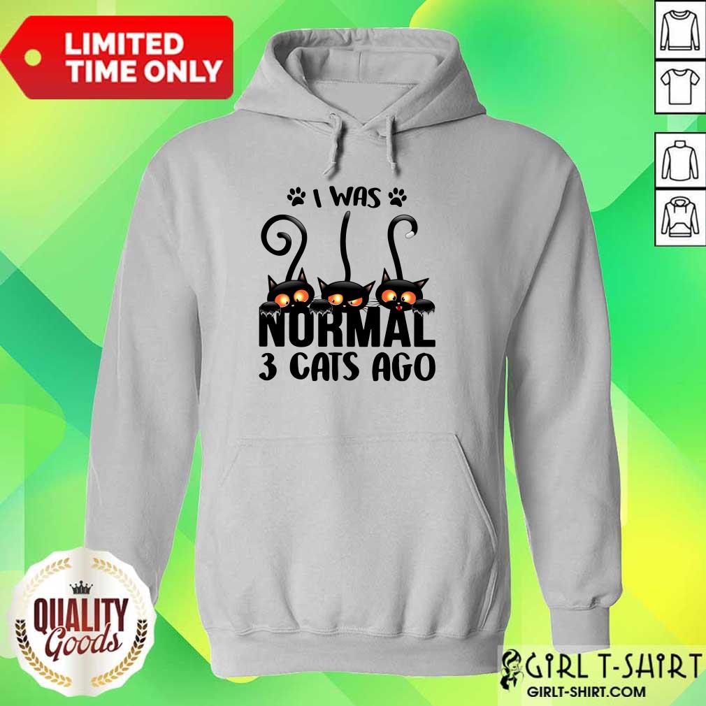 Black Cat I Was Normal 3 Cats Ago Shirt - Image 4