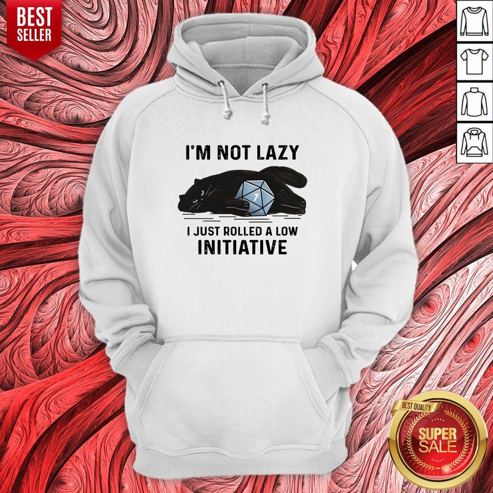 Black Cat I'm Not Lazy I Just Rolled A Low Initiative Shirt - Image 4