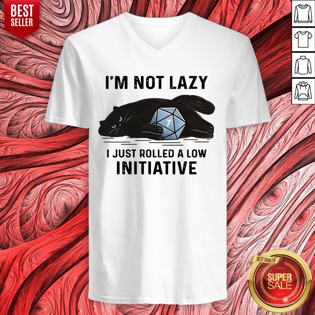 Black Cat I'm Not Lazy I Just Rolled A Low Initiative Shirt - Image 3