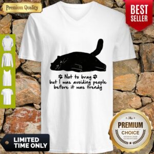 Alternative view of Black Cat Not To Brag But I Was Avoiding People Before It Was Trendy Shirt