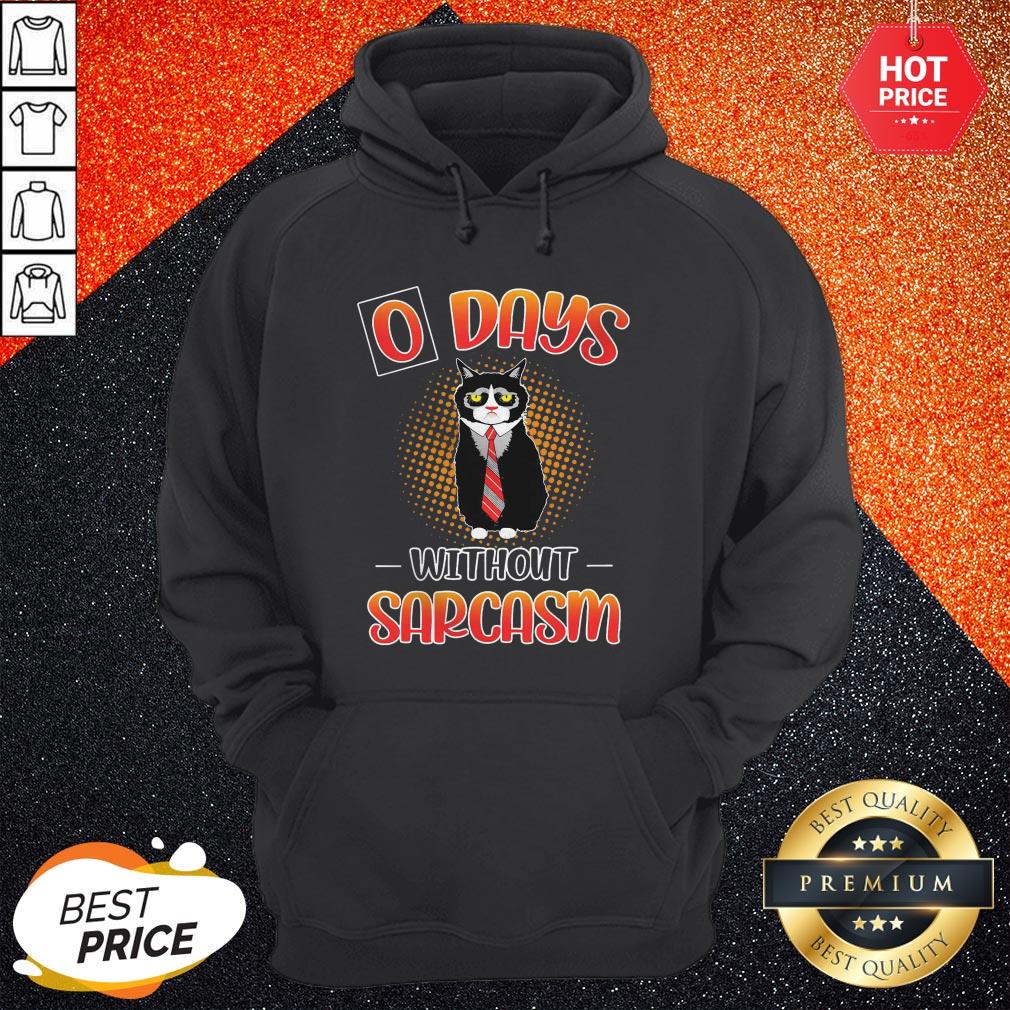 Black Cat O Days Without Sarcasm Shirt - Image 5