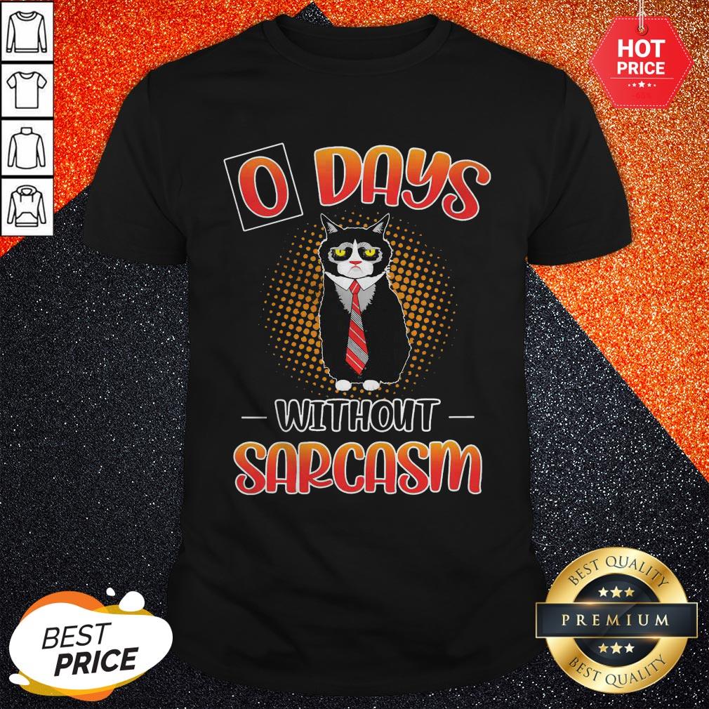 Black Cat O Days Without Sarcasm Shirt