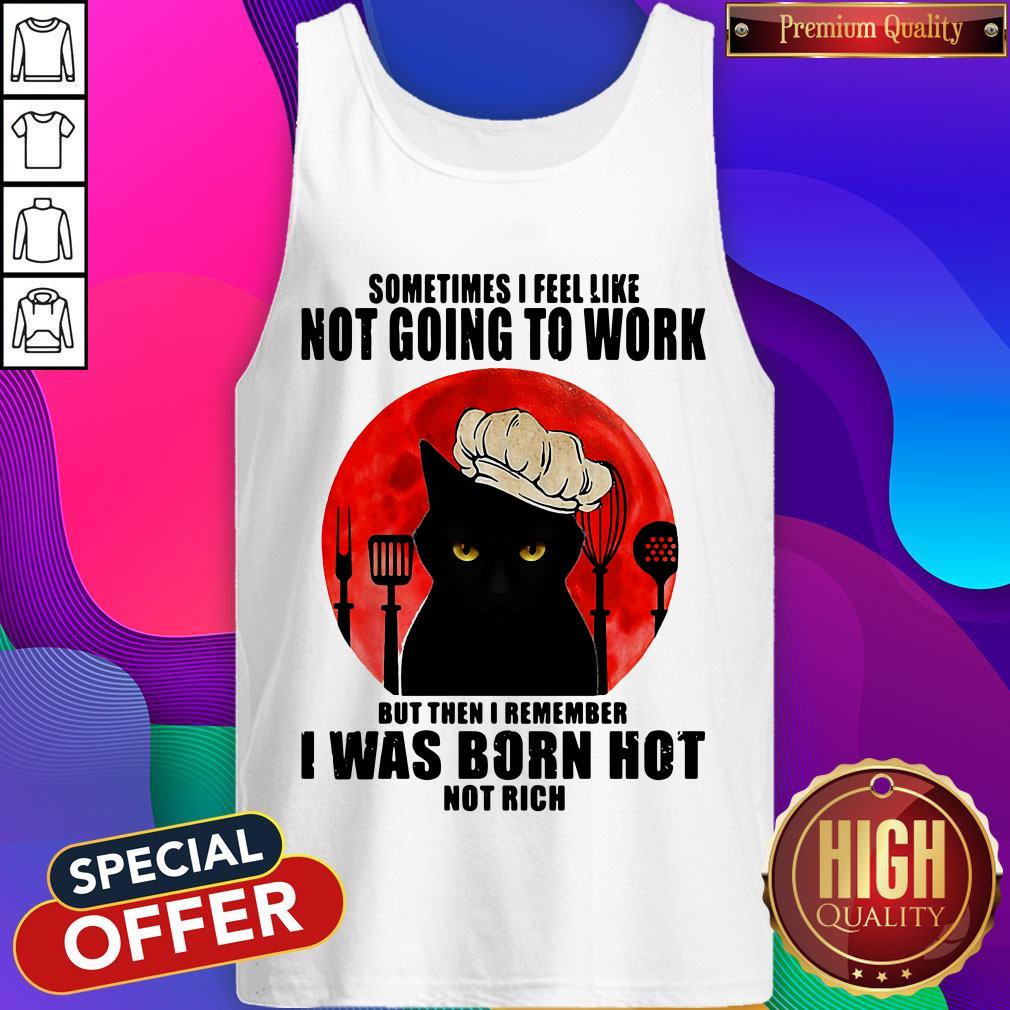 Black Cat Sometimes I Feel Like Not Going To Work But Then I Remember I Was Born Hot Not Rich Sunset Halloween Shirt - Image 4