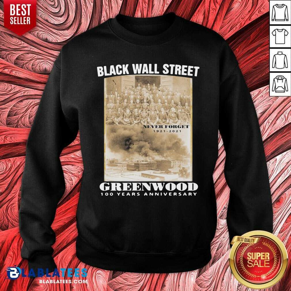 Black Wall Street Never Forget 1921 2021 Greenwood 100 Years Anniversary Shirt - Image 4