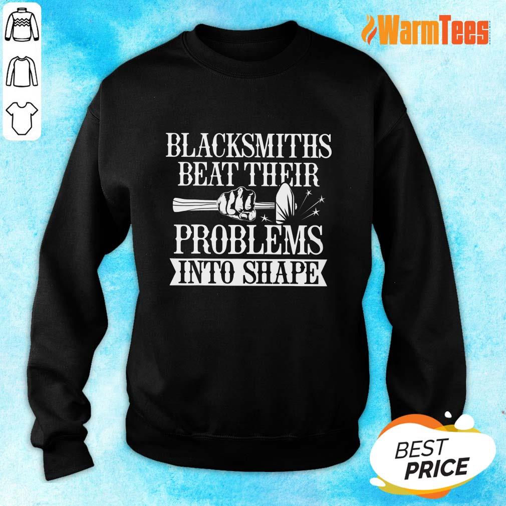 Blacksmiths Beat Their Problems Into Shape Shirt - Image 2