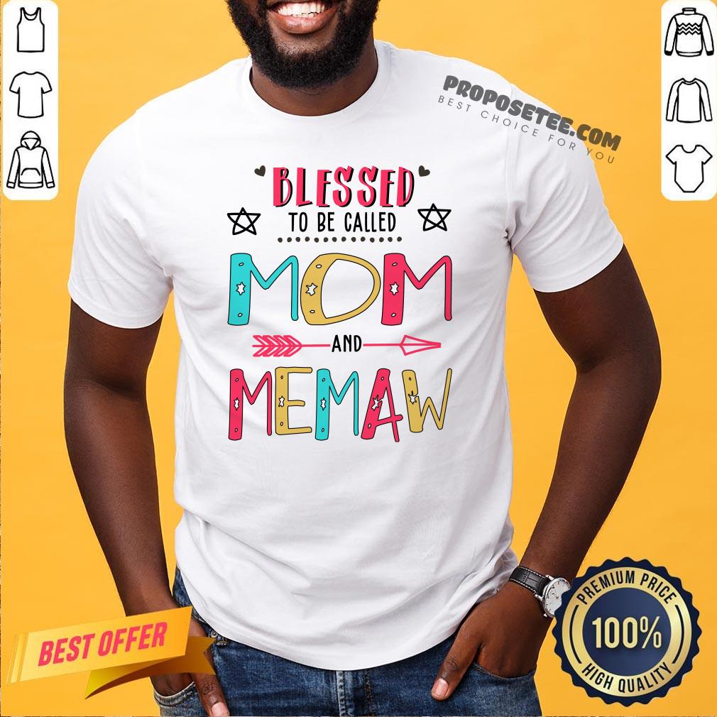Blessed To Be Called Mom And Memaw Mother Day Shirt