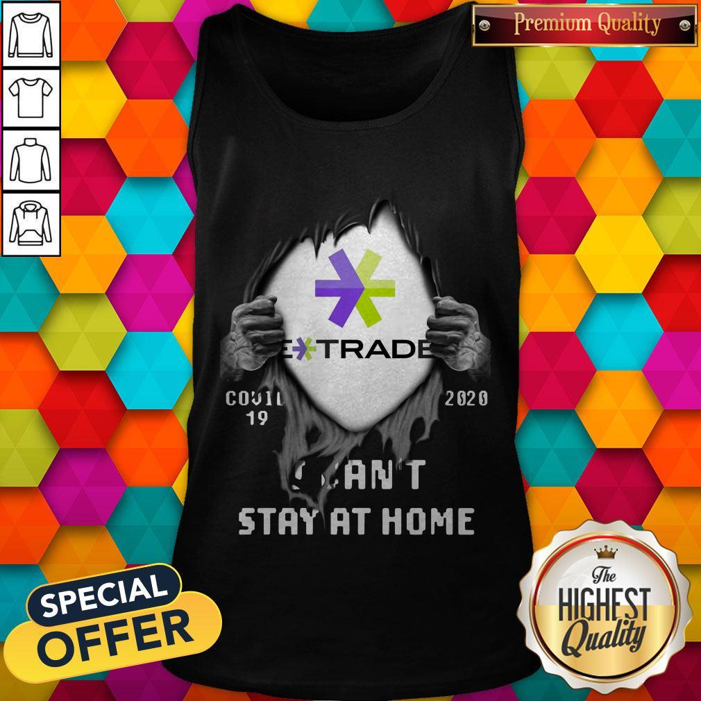 Blood Inside Me E-Trade COVID-19 2020 I Can’t Stay At Home Shirt - Image 2