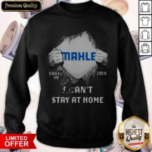 Alternative view of Blood Inside Me MAHLE GmbH COVID-19 2020 I Can’t Stay At Home Shirt