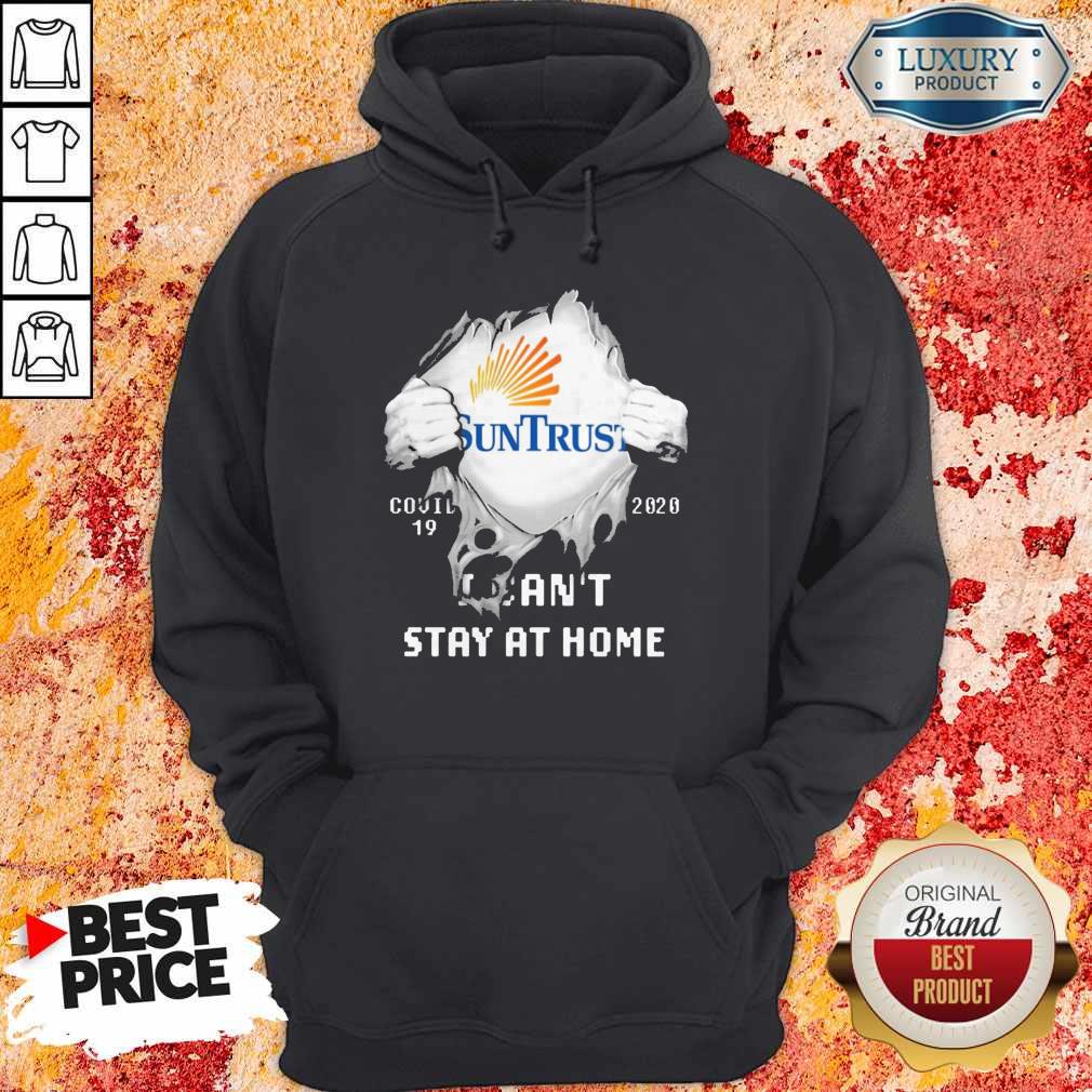 Blood Inside Me Suntrust Banks Covid 19 2020 I Can’t Stay At Home Shirt - Image 2