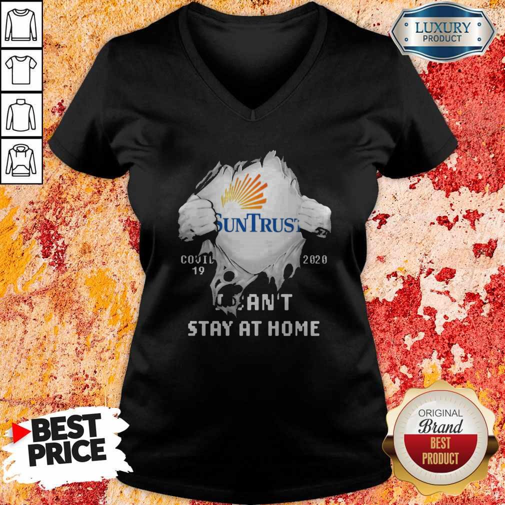 Blood Inside Me Suntrust Banks Covid 19 2020 I Can’t Stay At Home Shirt - Image 5