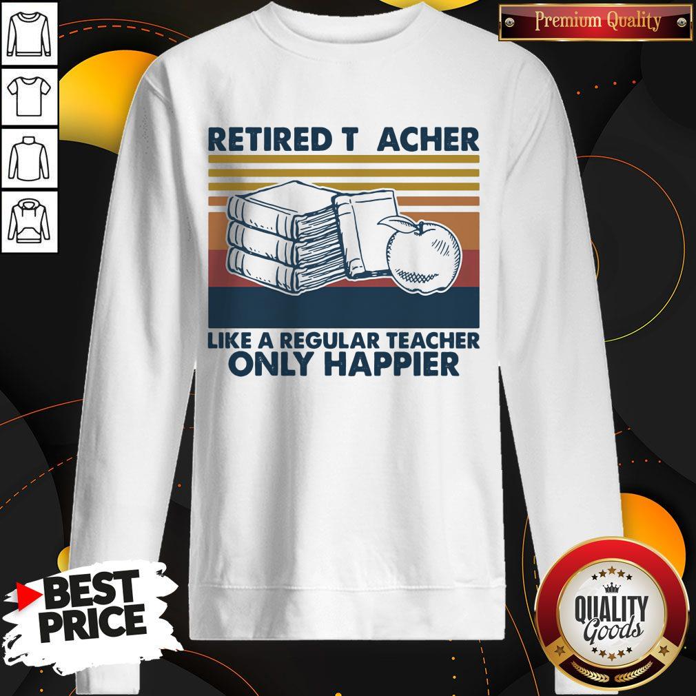 Book And Apple Retired Teacher Like A Regular Teacher Only Happier Shirt - Image 4