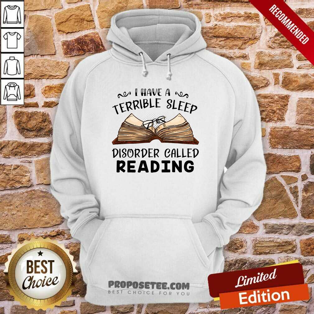 Book I Have Terrible Sleep Disorder Called Reading Shirt - Image 2