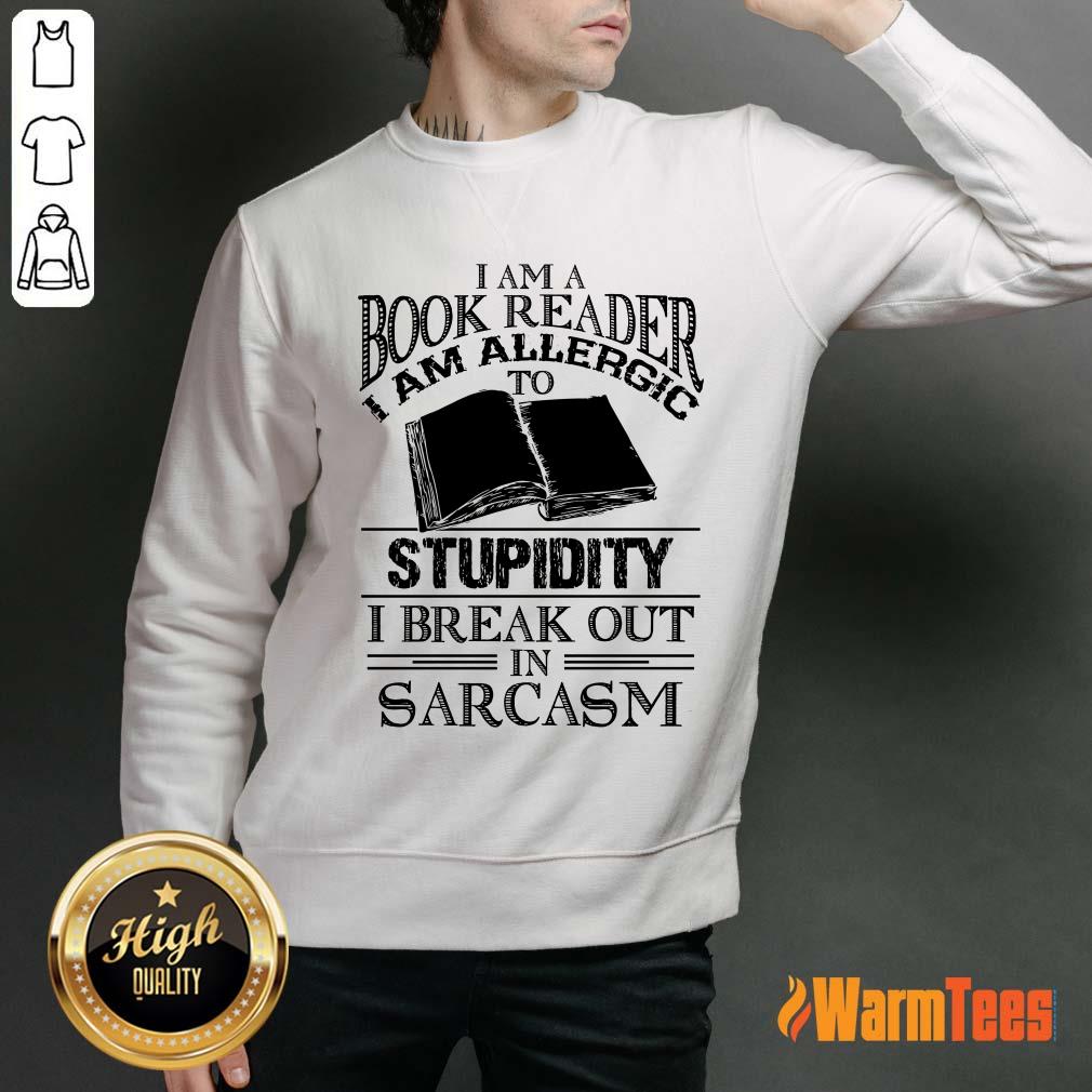 Book Reader Stupidity Sarcasm Shirt - Image 2