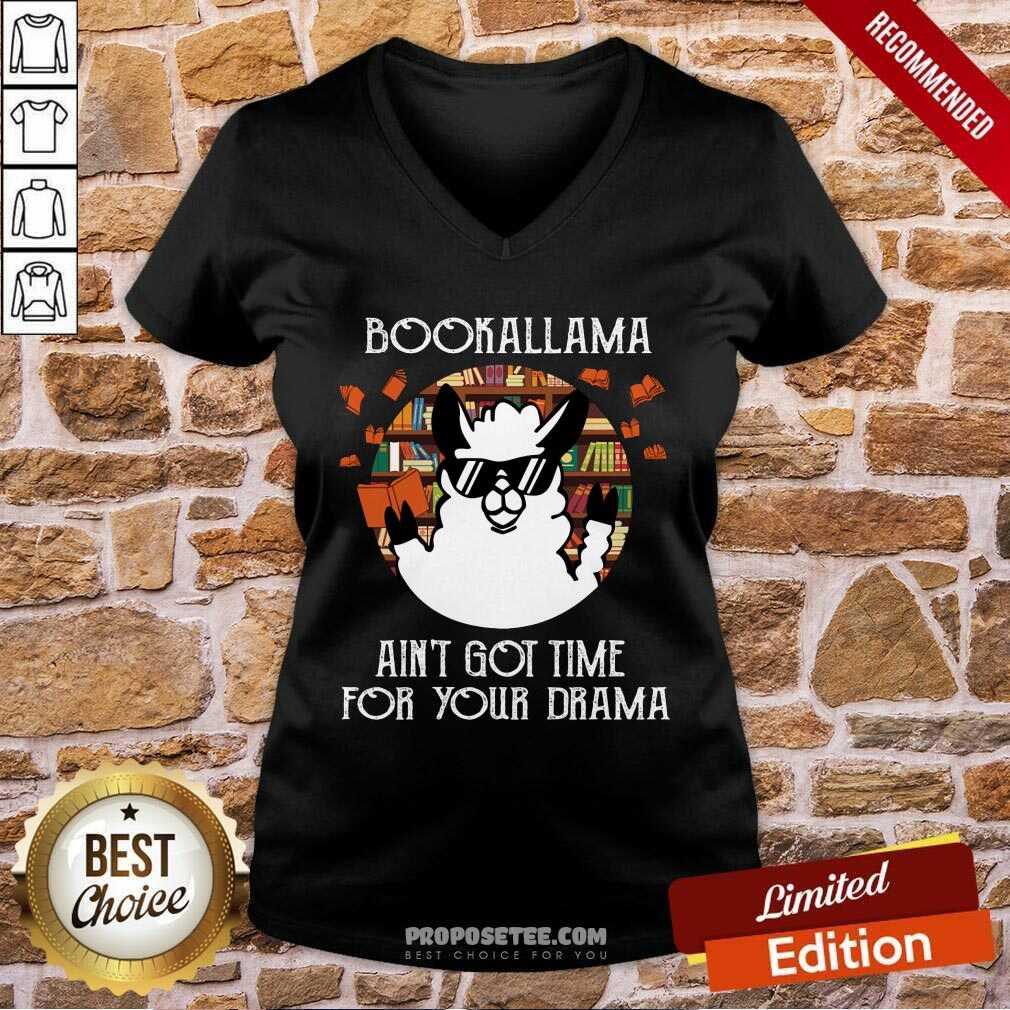 Bookalama Aint Got Time For Your Drama Shirt - Image 3