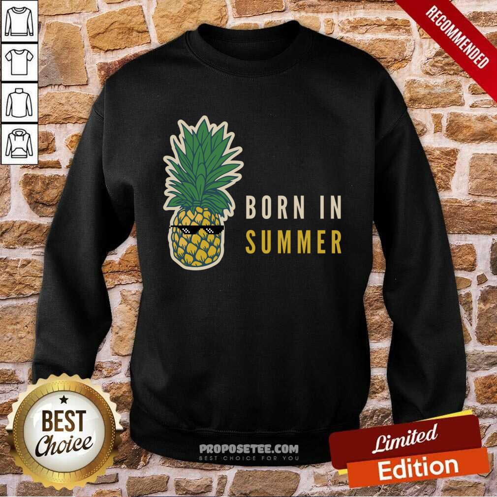 Born In Summer Pineapples Shirt - Image 4