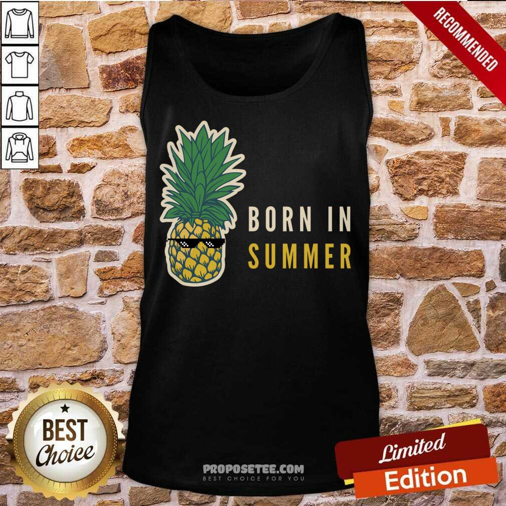 Born In Summer Pineapples Shirt - Image 3