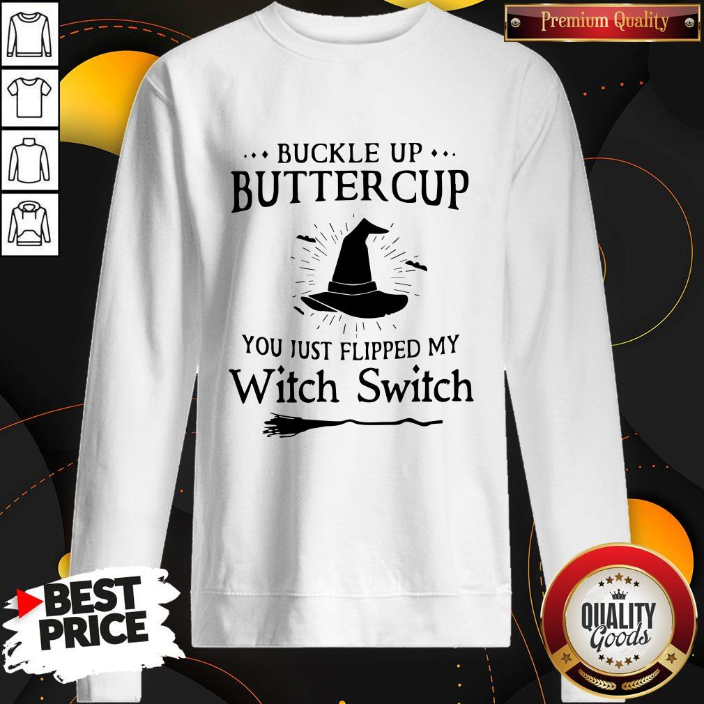 Buckle Up Buttercup You Just Flipped My Witch Switch Shirt - Image 4