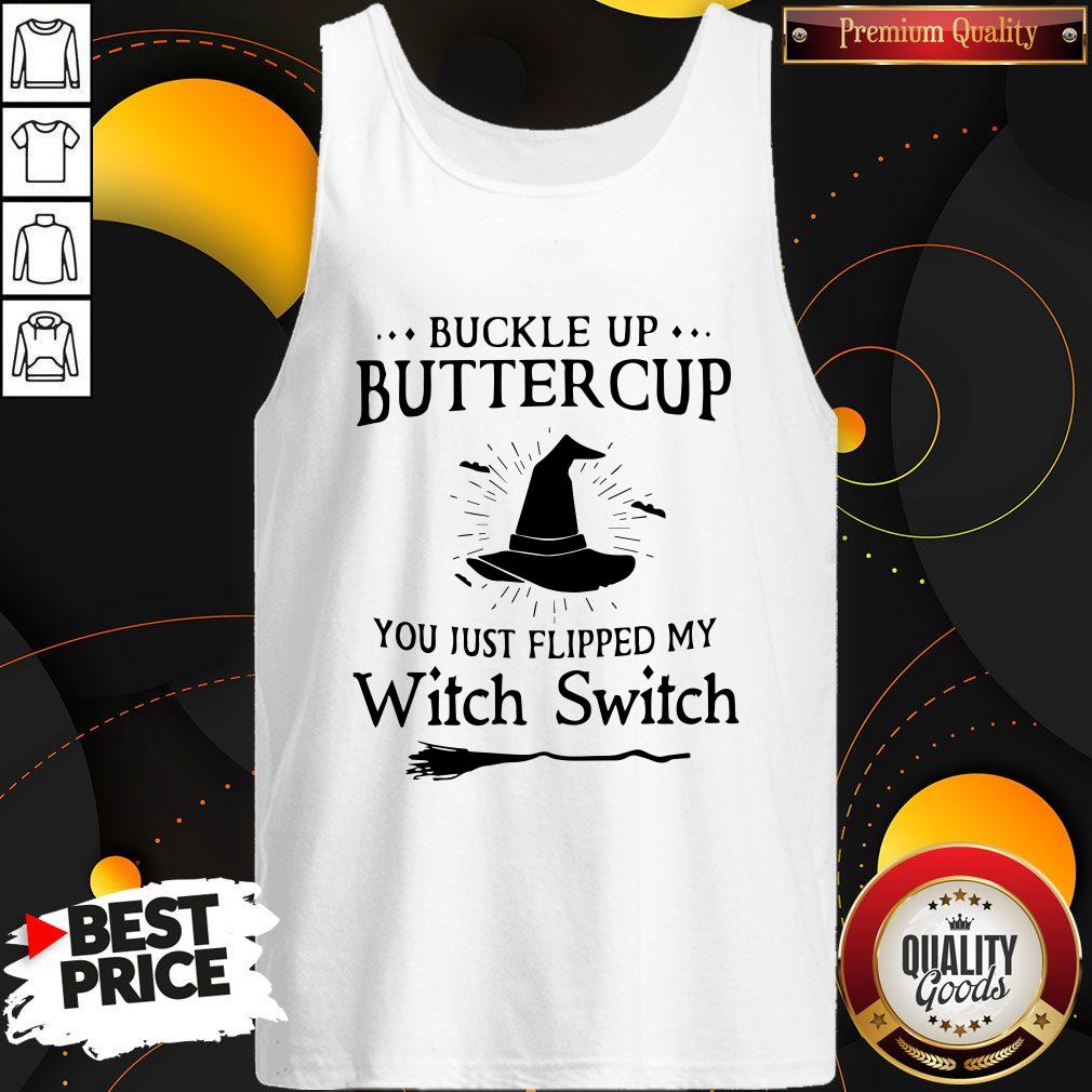 Buckle Up Buttercup You Just Flipped My Witch Switch Shirt - Image 3