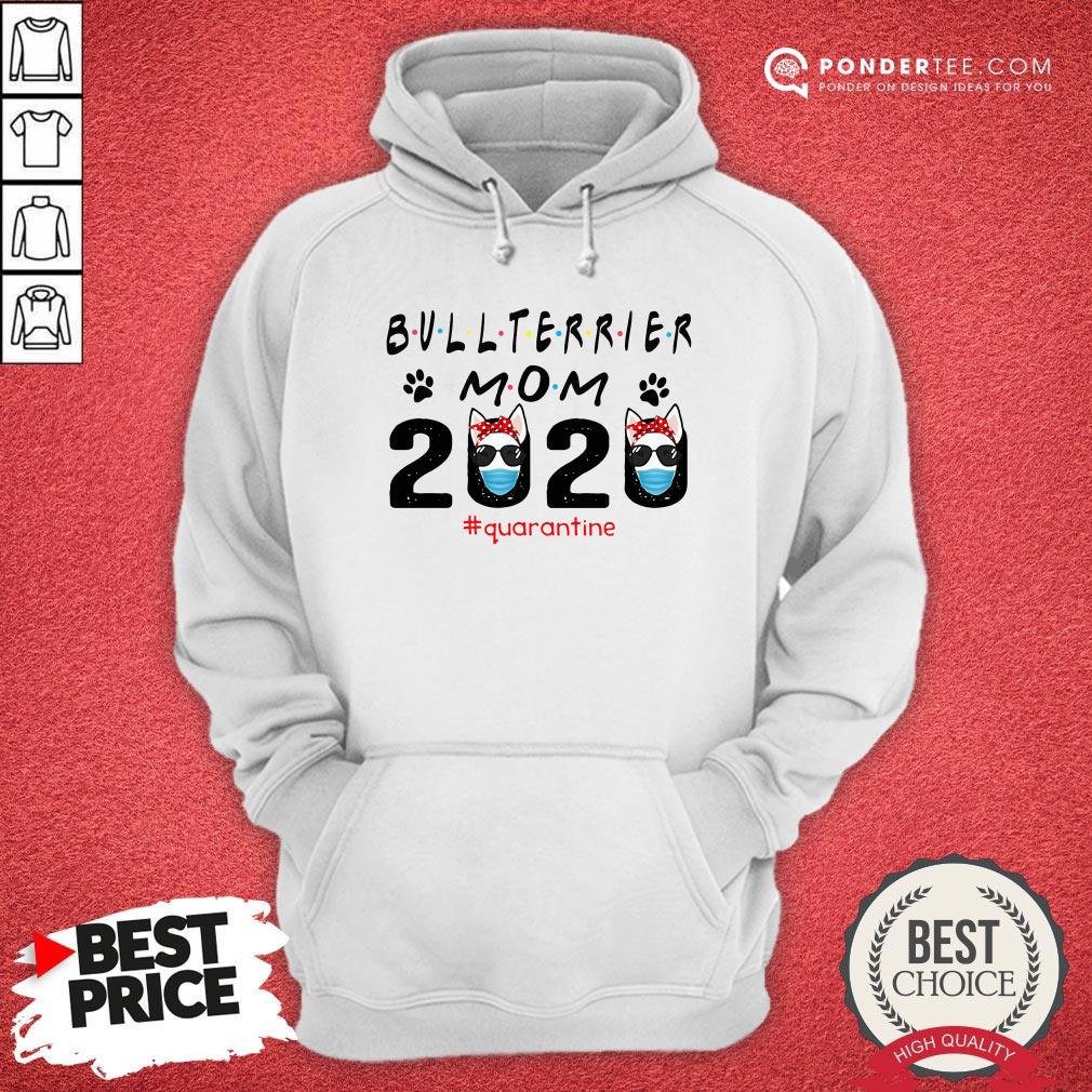 Bull Terrier Mom Quarantine Shirt - Image 5