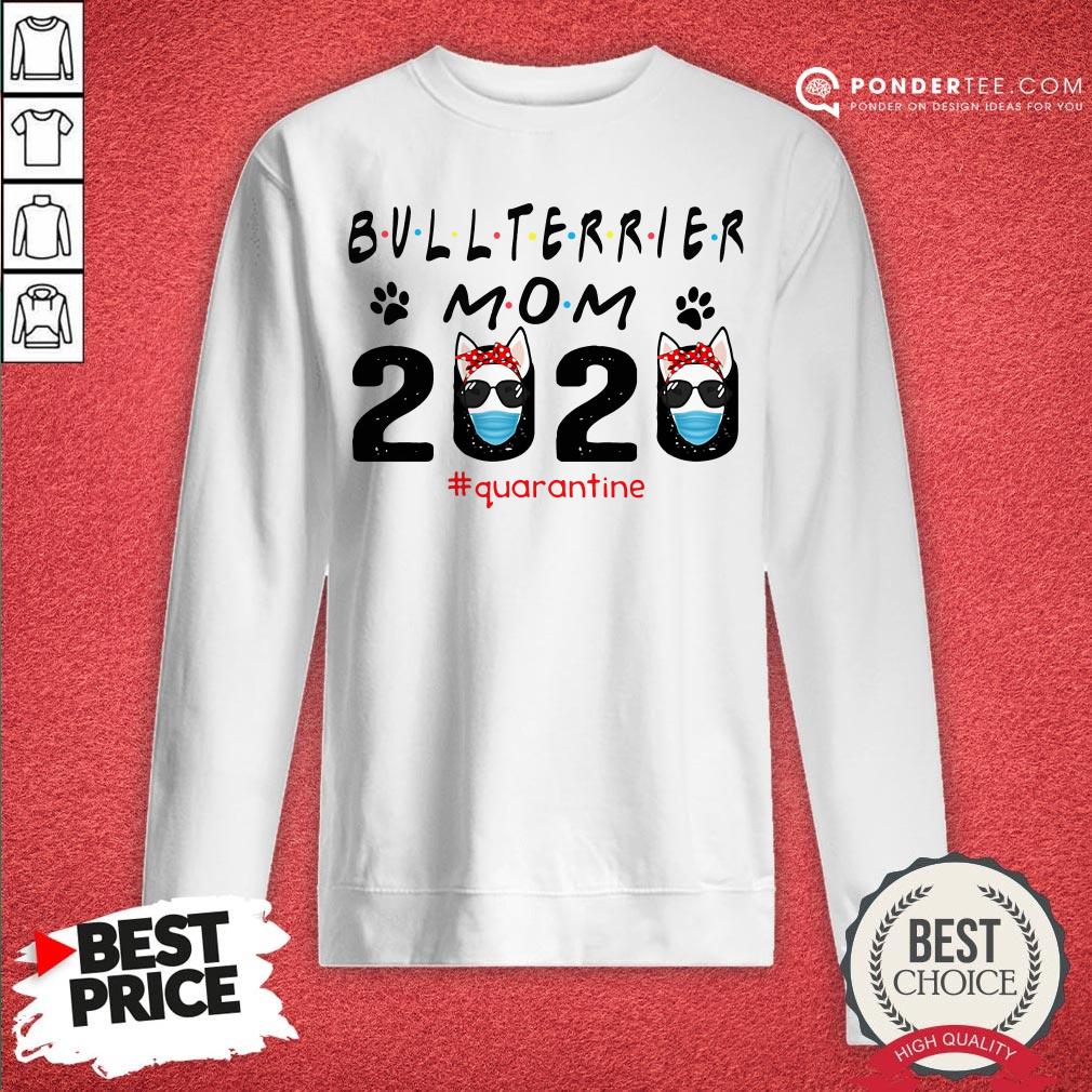 Bull Terrier Mom Quarantine Shirt - Image 4