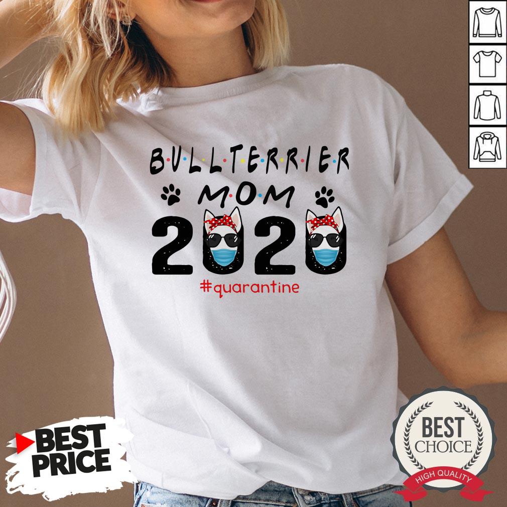 Bull Terrier Mom Quarantine Shirt - Image 3
