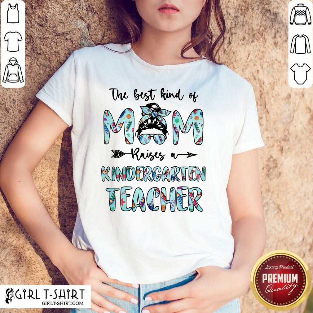Bun Mom Raises A Kindergarten Teacher Shirt