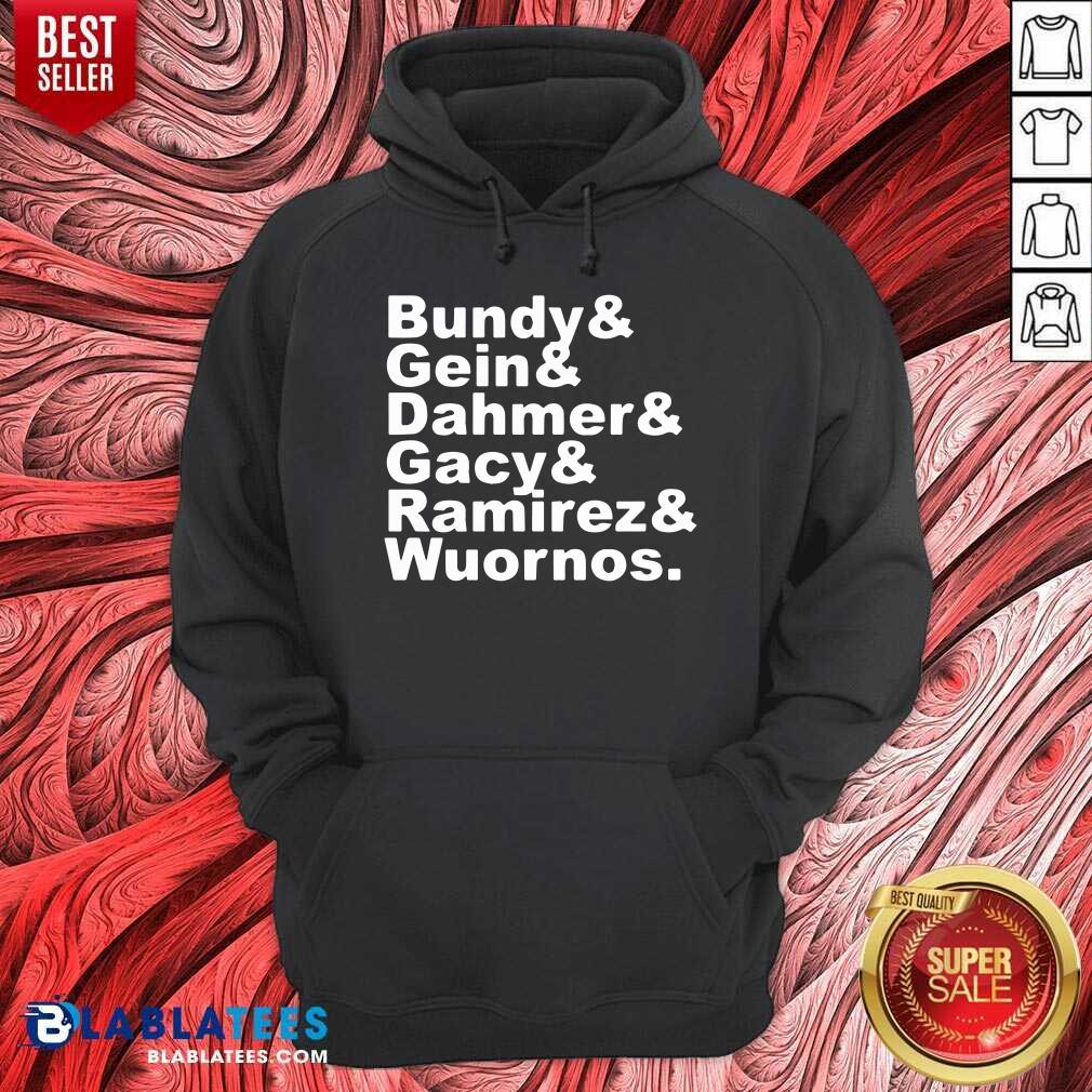 Bundy And Gin Dahmer Gacy Ramirez Wuornos Shirt - Image 5