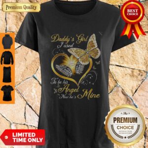 Butterfly Daddy’s Girl I Used To Be His Angel Now He’s Mine Shirt