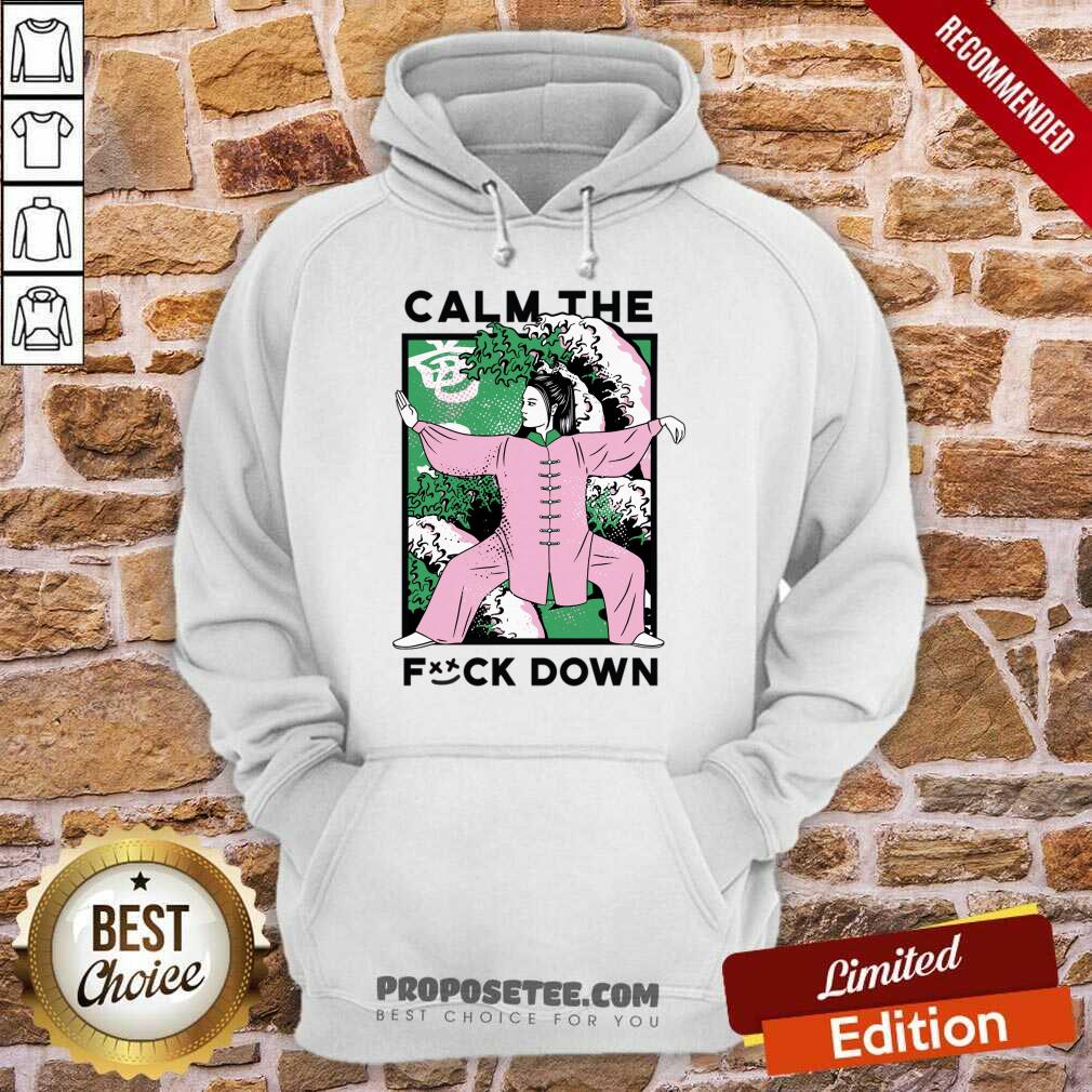 Calm The Fuck Down Poster Shirt - Image 4